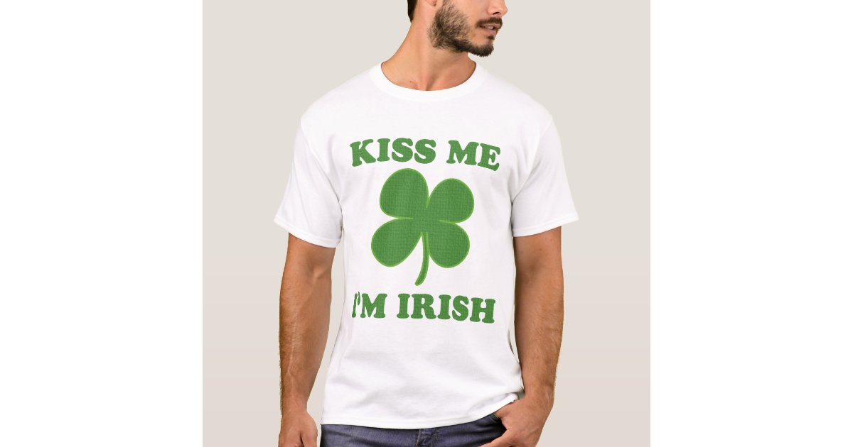 Kiss Me Im Irish T Shirt Zazzle 