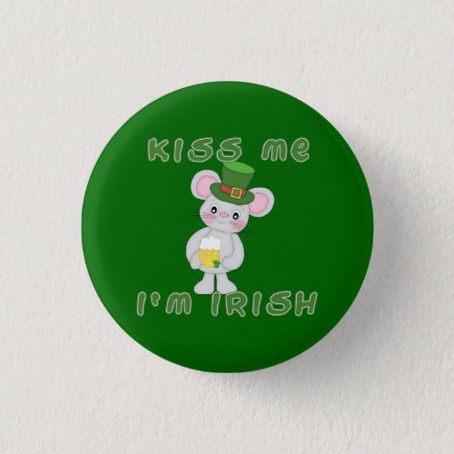 Kiss Me Im Irish with Cute Mouse Pinback Button
