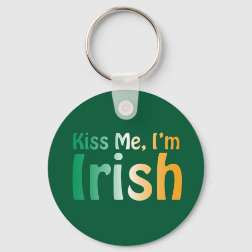Kiss Me Im Irish with Ireland flag colors Keychain