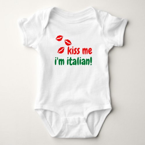 Kiss Me Im Italian Baby Body Suit Baby Bodysuit