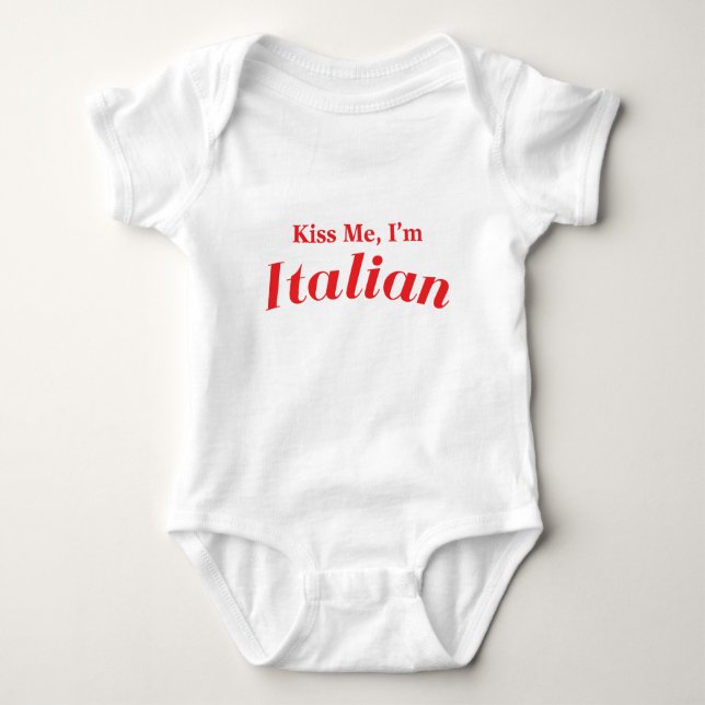 Kiss Me I'm Italian Baby Bodysuit (Front)