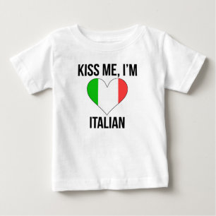 Kiss Me I'm Italian Baby T-Shirt