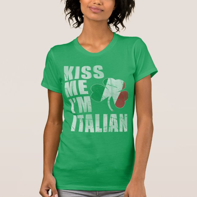 Kiss Me I'm Italian St Patrick's Day T-Shirt (Front)
