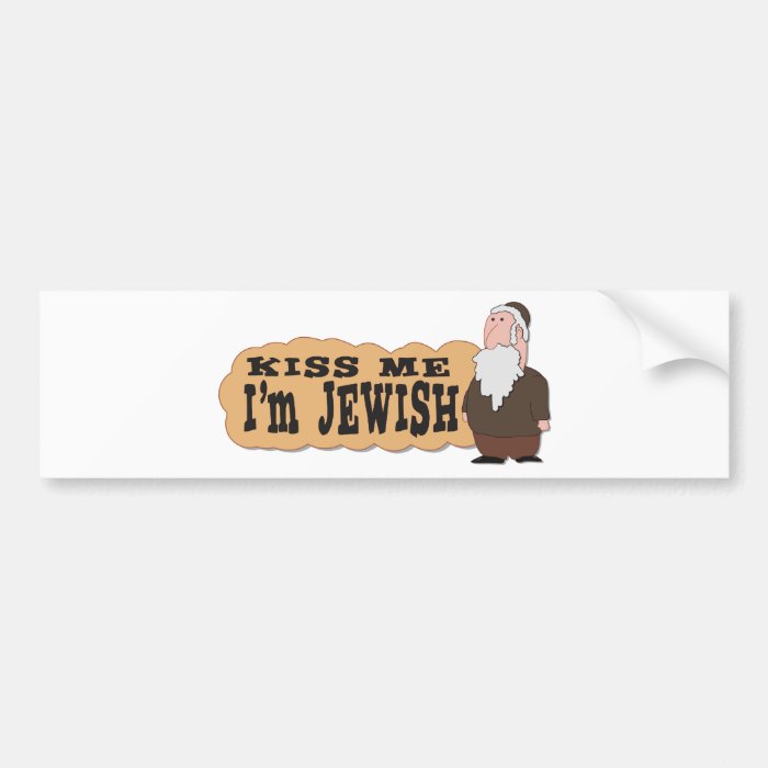 Kiss me I'm Jewish   Finest Jewish humor Bumper Sticker