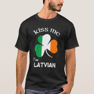 Kiss Me I'm Latvian Shamrock Latvia St. Patrick's T-Shirt