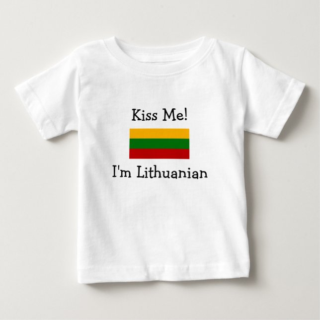 Kiss Me! I'm Lithuanian Baby T-Shirt (Front)