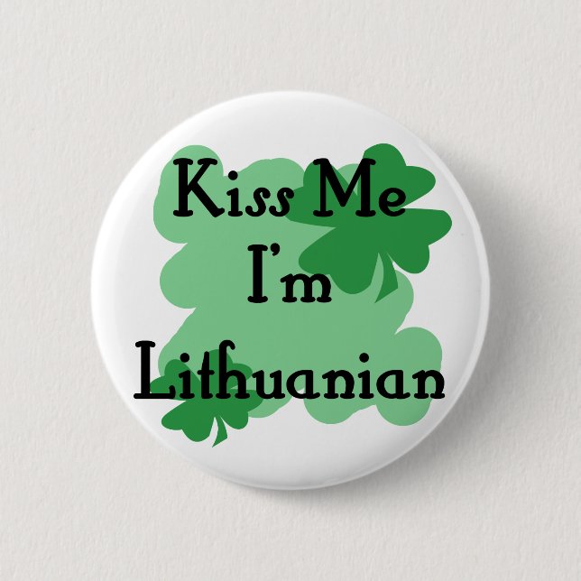 Kiss me I'm Lithuanian Button (Front)