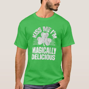 Kiss Me I'm Magically Delicious St Patricks Day Sh T-Shirt