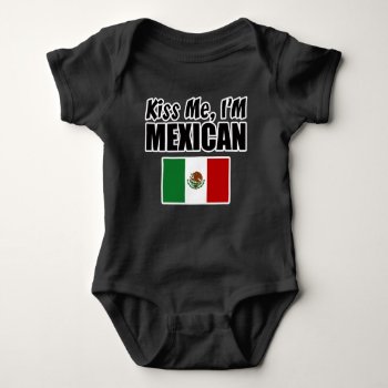 Kiss Me  I'm Mexican Baby Jersey Bodysuit by LEOS1980 at Zazzle