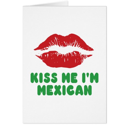Kiss Me I'm Mexican lips Cards (Front)