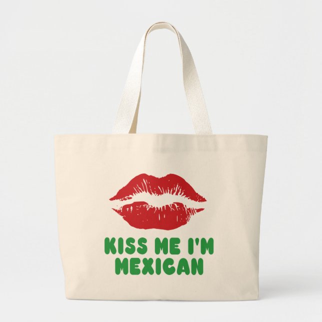 Kiss Me I'm Mexican lips Large Tote Bag (Front)
