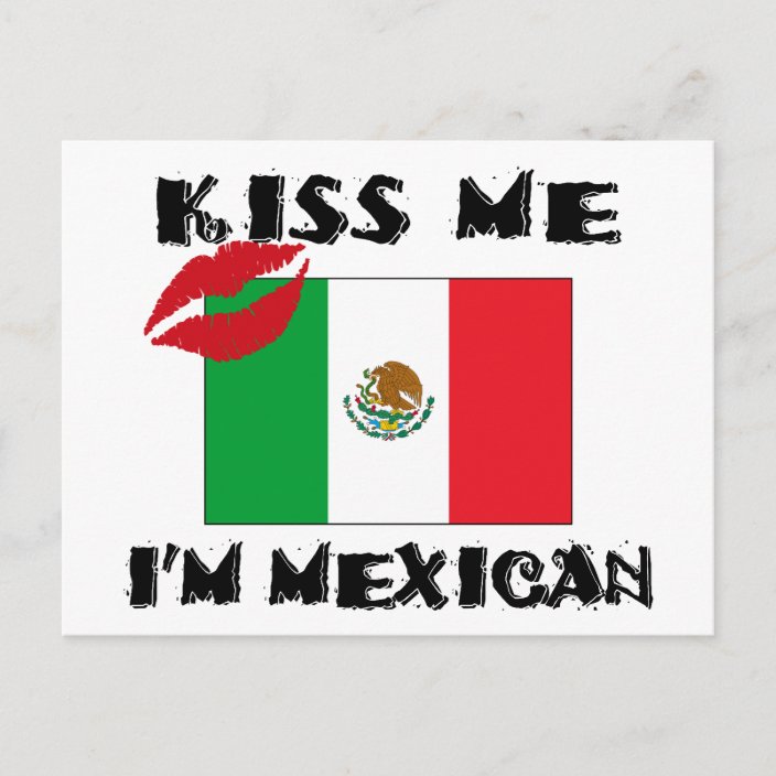 Kiss Me I'm Mexican Postcard