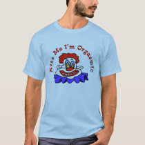 Kiss Me I'm Orgasmic T-Shirt