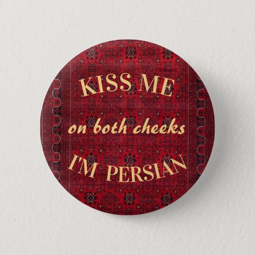 Kiss Me Im Persian Nowruz Button