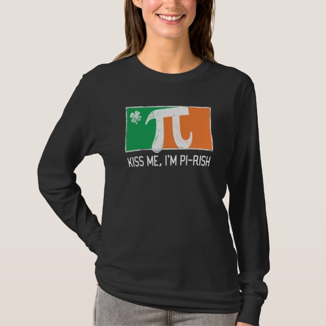 Kiss Me I'm Pi Rish St Patrick's Day Irish Flag C T-Shirt (Front)