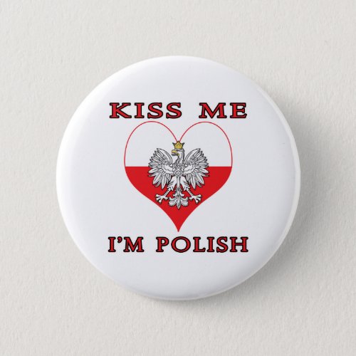 Kiss Me Im Polish Pinback Button
