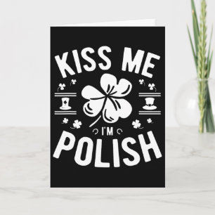 Kiss Me I'm Polish St. Patrick's Day Card
