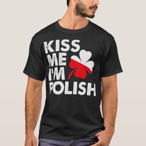 Kiss Me Im Polish T_Shirt