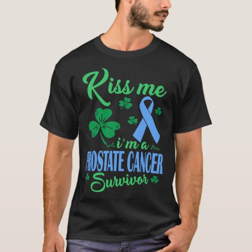 Kiss Me Im Prostate Cancer Men Survivor T_Shirt