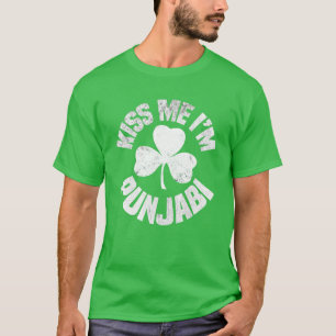 Kiss Me I'm Punjabi St Patricks Day Funny Irish Sh T-Shirt