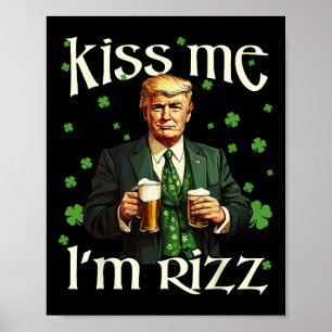 Kiss Me I'm Rizz Trump St Patricks Day Irish Lucky Poster