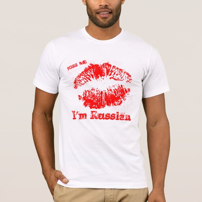 Kiss me I'm Russian T-Shirt (Front)
