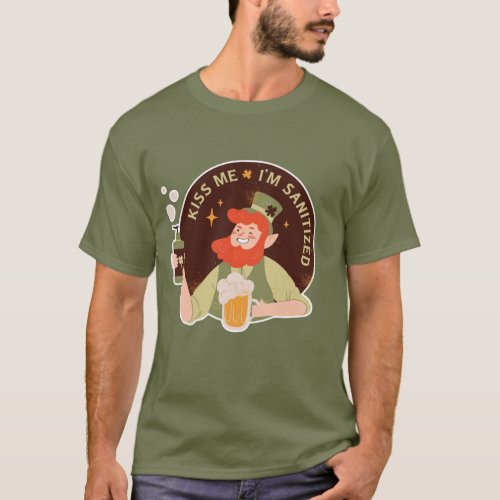 Kiss Me Im Sanitized Funny Covid St Patricks Day T_Shirt