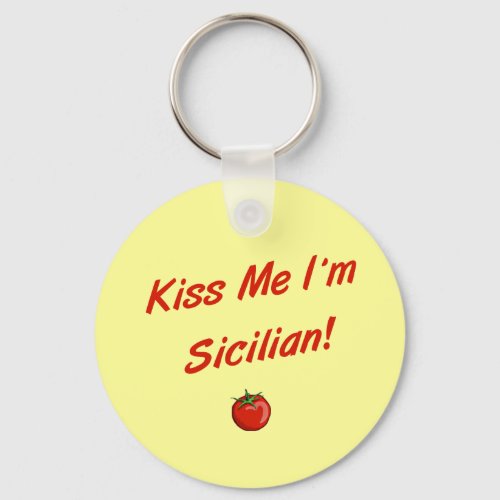 Kiss Me Im Sicilian Keychain