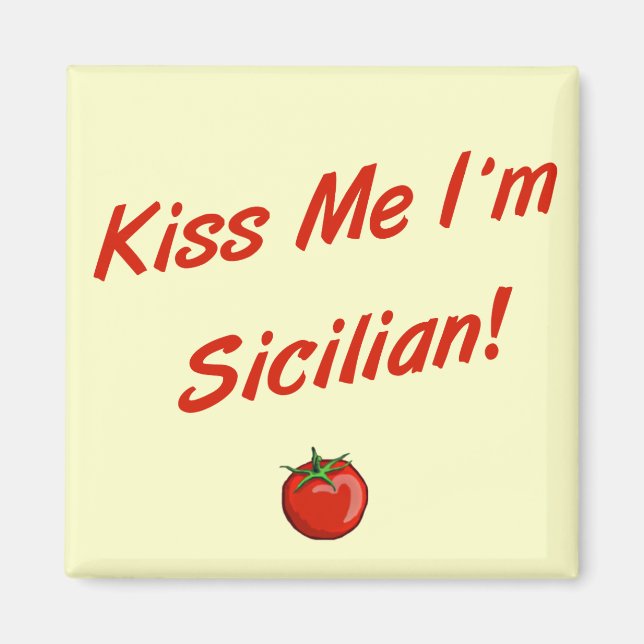 Kiss Me I'm Sicilian Magnet (Front)