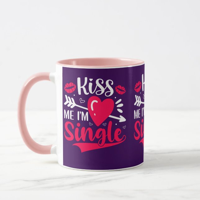 Kiss Me I'm Single Cute Valentine Mug (Left)