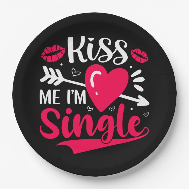 Kiss Me I'm Single Cute Valentine Paper Plates (Front)