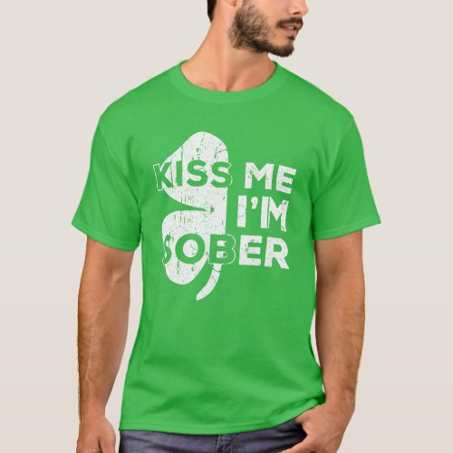 Kiss Me Im Sober Saint Patrick Day Gift T_Shirt