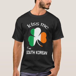 Kiss Me I'm South Korean Shamrock St. Patrick's Da T-Shirt