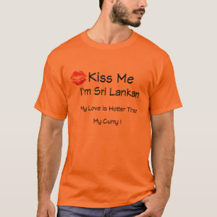 Kiss Me I'm Sri Lankan T-Shirt