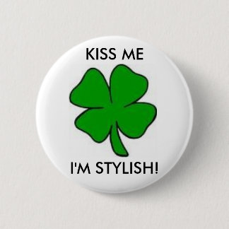 KISS ME I'M STYLISH PIN