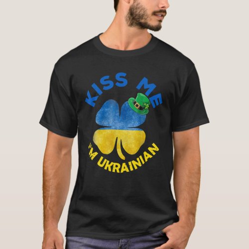 Kiss Me Im Ukrainian Patricks Day Ukraine Flag T_Shirt