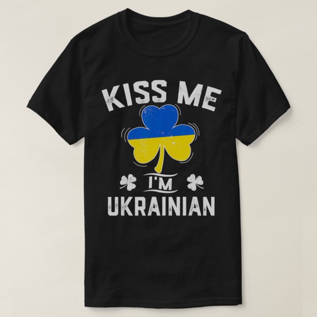 Kiss Me I'm Ukrainian Shamrock Flag St Patricks Da T-Shirt (Design Front)