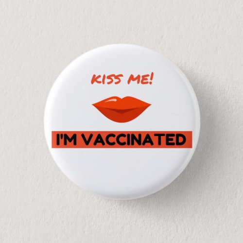 Kiss Me Im Vaccinated Button COVID_19