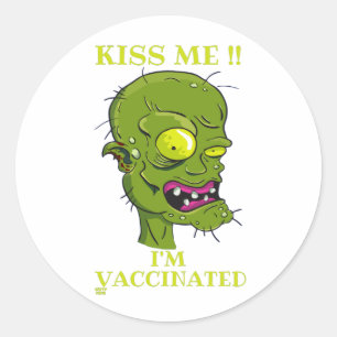 "KISS ME, I'M VACCINATED" funny     Classic Round Sticker