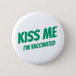Kiss Me I&#39;m Vaccinated Modern Cute Funny Quote Button