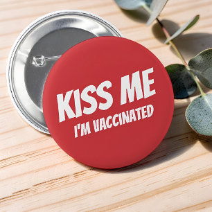 Kiss Me I'm Vaccinated Modern Cute Funny Quote Button