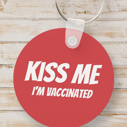 Kiss Me I&#39;m Vaccinated Modern Cute Funny Quote Keychain
