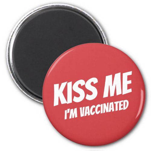 Kiss Me Im Vaccinated Modern Cute Funny Quote Mag Magnet