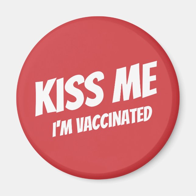 Kiss Me I'm Vaccinated Modern Cute Funny Quote Mag Magnet (Front)