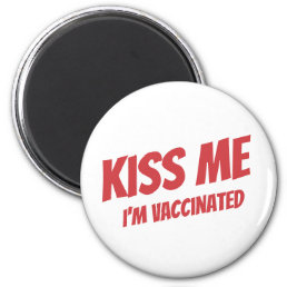 Kiss Me I&#39;m Vaccinated Modern Cute Funny Quote Magnet