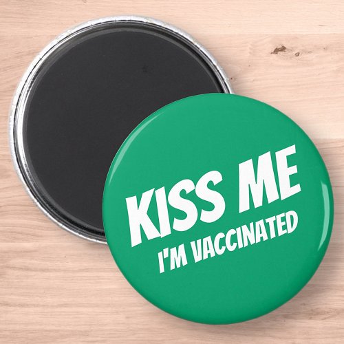 Kiss Me Im Vaccinated Modern Cute Funny Quote Magnet