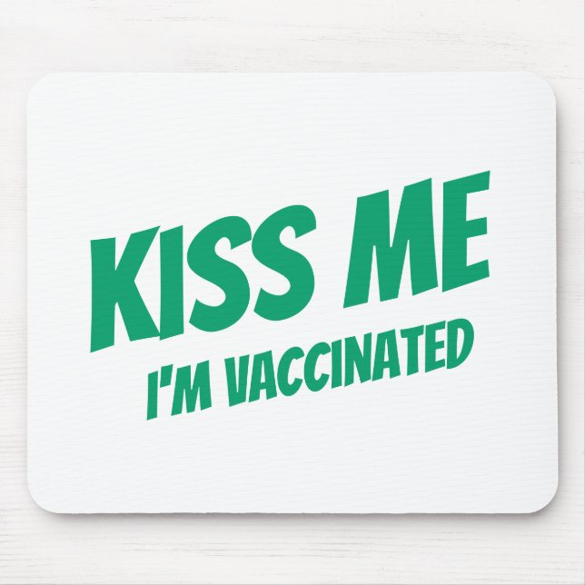 Kiss Me I'm Vaccinated Modern Cute Funny Quote Mouse Pad (Front)
