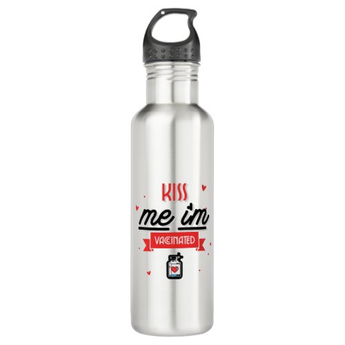 Kiss Me Im Vaccinated  Stainless Steel Water Bottle