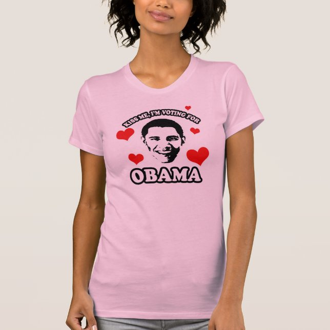 Kiss me, I'm voting for Obama T-Shirt (Front)