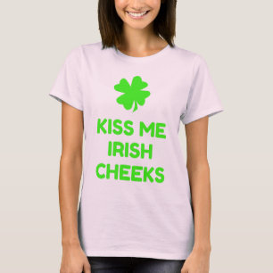 Kiss Me Irish Cheeks T-Shirt
